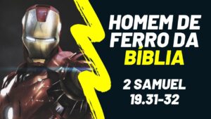 BARZILAI - O Homem de Ferro da Bíblia