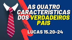 Esboço de Pregação para o Dia dos Pais